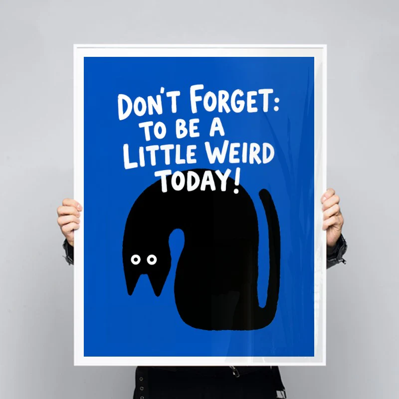 Be A Little Weird - Image 3