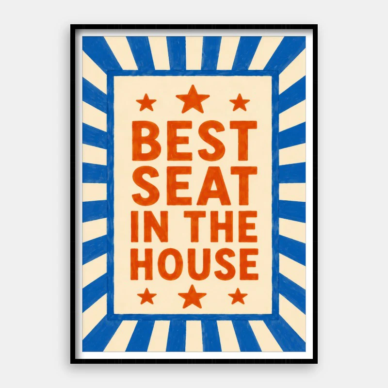 Best Seat In The House