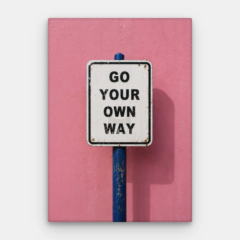 Go Your Own Way Canvas