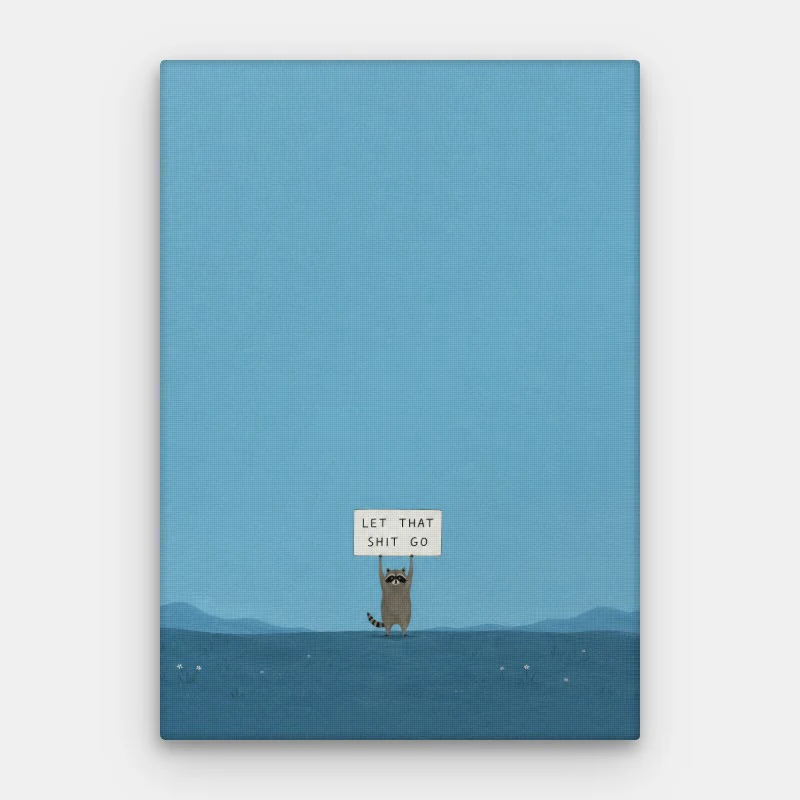 Let That Shit Go Canvas