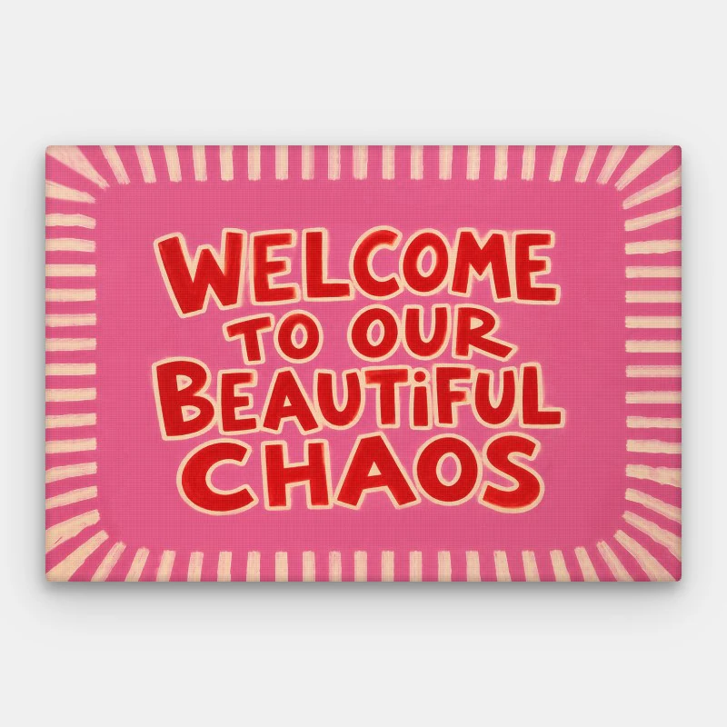 Our Beautiful Chaos Canvas